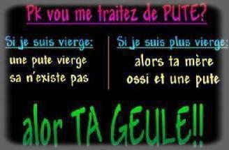 pourquoi vous me traiter de pute